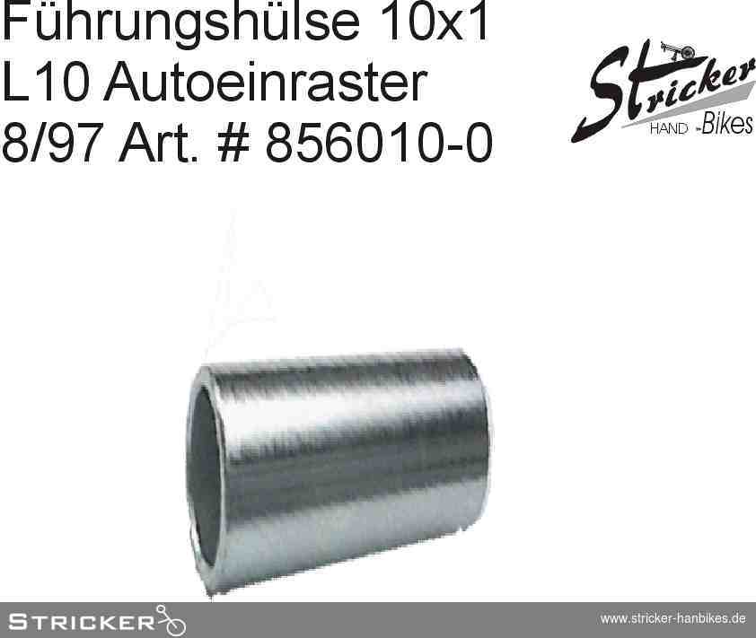 Führungshülse 10x1 L 10 Autoeinraster – Stricker Handbikes, Bestellnummer 856010-0